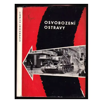 Osvobození Ostravy : ve světle vzpomínek a kronik (1965, Měst. NV)