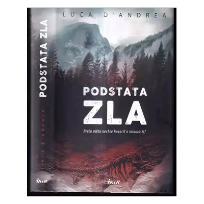 Podstata zla - Luca D´Andrea (2017, Ikar)