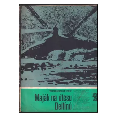 Maják na útesu Delfínů : vědeckofantastické příběhy sovětských autorů - Jan Rybák (1983, Albatro