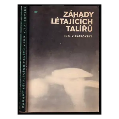 Záhady létajících talířů - Věnceslav Patrovský (1969, Naše vojsko)