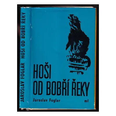 Hoši od Bobří řeky - Jaroslav Foglar (1966, Mladá fronta)