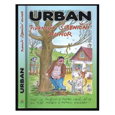 Pivrncův šibeniční humor - Petr Urban (2010, XYZ)