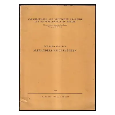 Alexanders reichsmunze - Gerhard Kleiner (1949, Akademie Verlag)