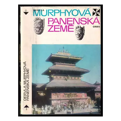 Panenská země : Nepál - nebeské království - Dervla Murphy (1970, Orbis)