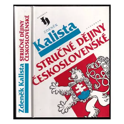 Stručné dějiny československé - Zdeněk Kalista (1992, Vyšehrad)