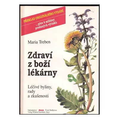 Zdraví z boží lékárny : léčivé byliny, rady a zkušenosti - Maria Treben (1991, Dona)