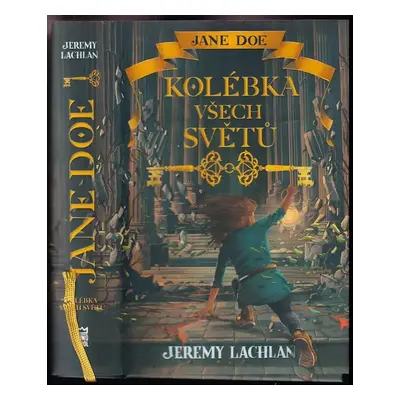 Jane Doe : Kolébka všech světů - Jeremy Lachlan (2019, Dobrovský s.r.o)