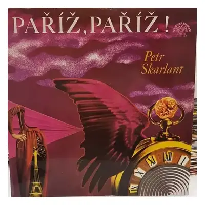 Paříž, Paříž ! - Petr Skarlant (1978, Supraphon)