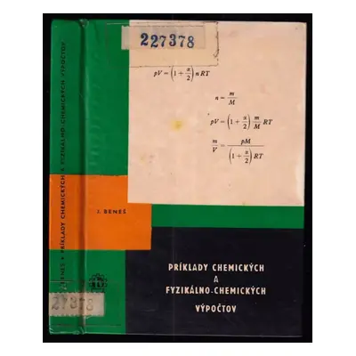 Príklady chemických a fyzikálno-chemických výpočtov : pomocná kniha pre 1. až 4. roč. priem. škô