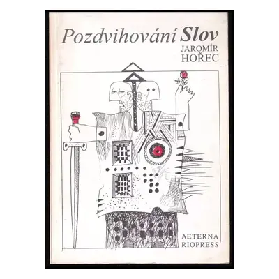 Pozdvihování slov - Jaromír Hořec (1996, Aeterna)