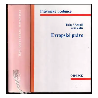 Evropské právo - Luboš Tichý (1999, C.H. Beck)