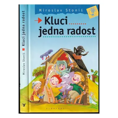 Kluci jedna radost - Miroslav Stoniš (2001, Albatros)