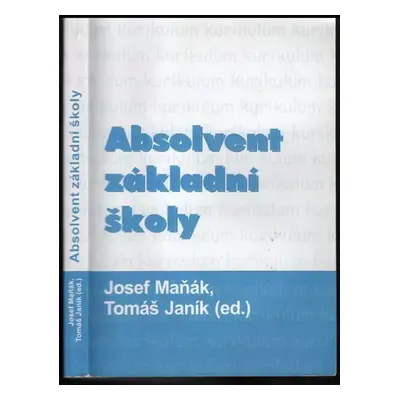 Absolvent základní školy : sborník z pracovního semináře konaného dne 20.-21. června 2007 na Ped