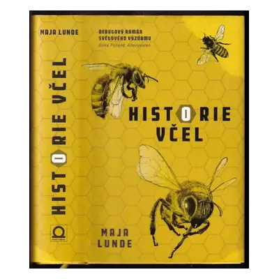 Historie včel - Maja Lunde (2017, Dobrovský s.r.o)