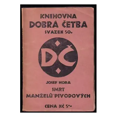 Smrt manželů Pivodových - Josef Hora (1928, Pokrok)