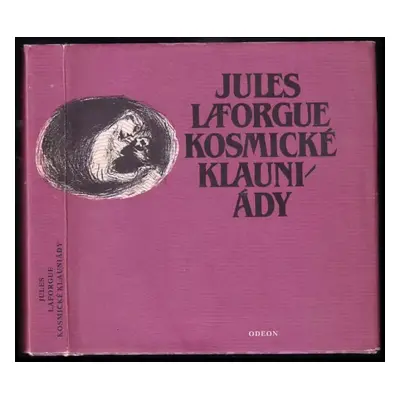 Kosmické klauniády - Jules Laforgue, Jules Laforque (1985, Odeon)