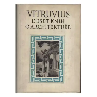 Deset knih o architektuře - Marcus Vitruvius Pollio (1953, Státní nakladatelství krásné literatu