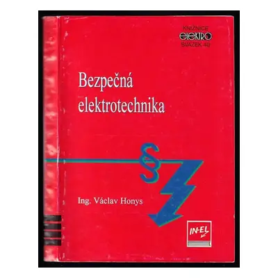 Bezpečná elektrotechnika - Václav Honys (1998, IN-EL)