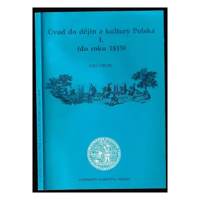 Úvod do dějin a kultury Polska : Do roku 1815 - 1 - Jan Vitoň (1995, Karolinum)