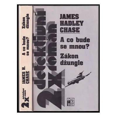 A co bude se mnou? ; Zákon džungle - James Hadley Chase (1997, Beta)