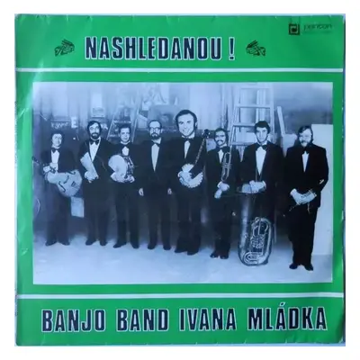 Nashledanou! - Banjo Band Ivana Mládka (1979, Panton)