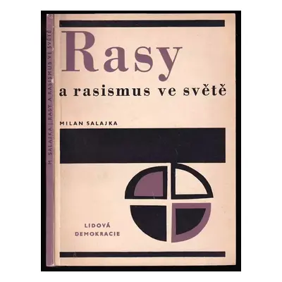 Rasy a rasismus ve světě - Milan Salajka (1967, Lidová demokracie)