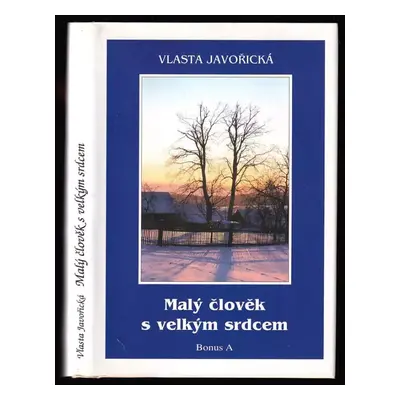 Malý člověk s velkým srdcem - Vlasta Javořická (1998, Books)