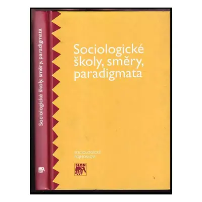 Sociologické školy, směry, paradigmata (2000, Sociologické nakladatelství)