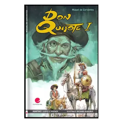 Don Quijote I : I - Lloyd S Wagner (2011, Grada)