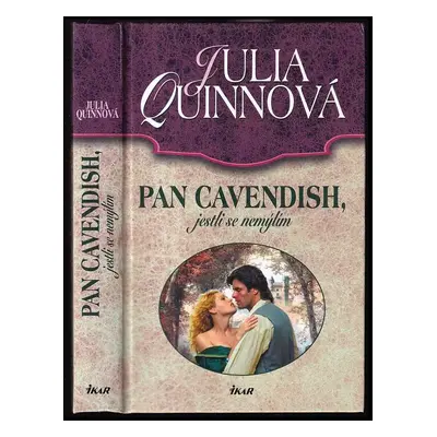 Pan Cavendish, jestli se nemýlím - Julia Quinn (2011, Ikar)