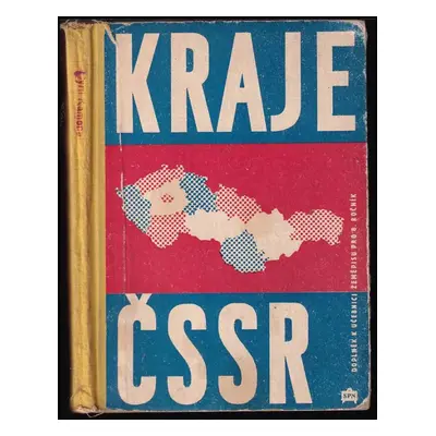 Kraje ČSSR : doplněk k učeb. zeměpisu pro 8. roč - Josef Doubrava (1960, Státní pedagogické nakl