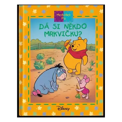 Dá si někdo mrkvičku? - Ysenda Maxtone Graham (2005, Egmont)