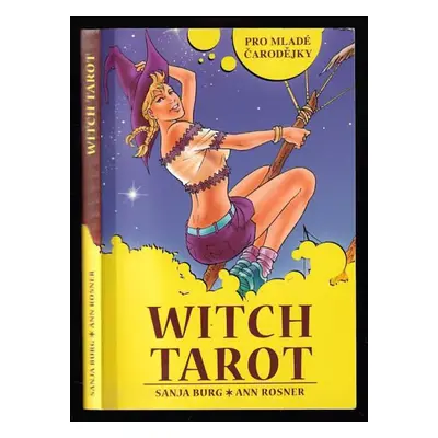 Witch tarot : [pro mladé čarodějky] - Sanja Burg, Anna Rosner (2009, Synergie)