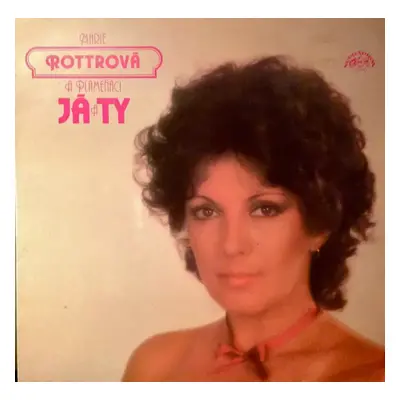 Já A Ty - Marie Rottrová, Flamingo (1983, Supraphon)