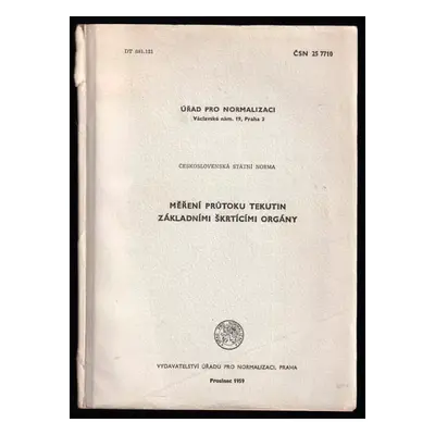 Měření průtoku tekutin škrticími orgány (1960, Vydavatelství Úřadu pro normalizaci a měření)