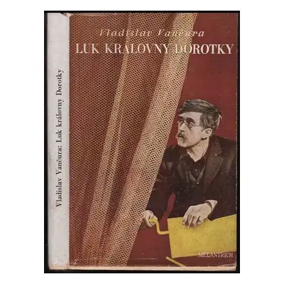 Luk královny Dorotky : povídky - Vladislav Vančura (1940, Melantrich)