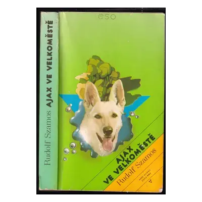 Ajax ve velkoměstě - Rudolf Szamos (1978, Naše vojsko)