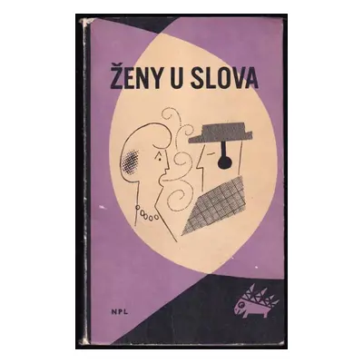 Ženy u slova (1962, Nakladatelství politické literatury)