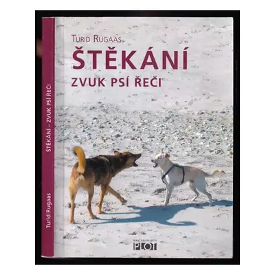 Štěkání : zvuk psí řeči - Turid Rugaas (2010, Plot)