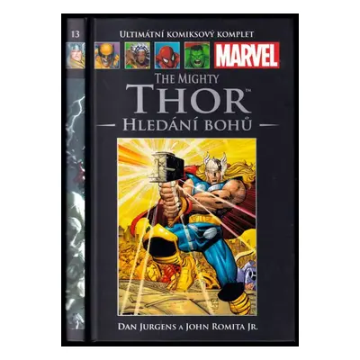 The Mighty Thor - Hledání bohů : Ultimátní komiksový komplet 13 - John Romita (2013, Hachette Fa