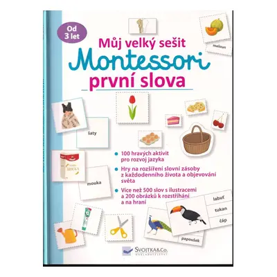 Můj velký sešit Montessori : První slova (2021, Svojtka & Co)