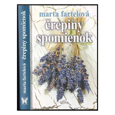 Črepiny spomienok - Marta Fartelová (2013, Motýľ)