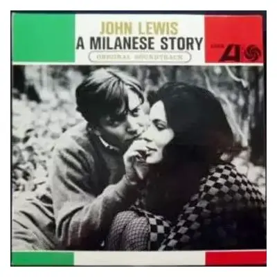 A Milanese Story (Original Soundtrack) - John Lewis (Atlantic)