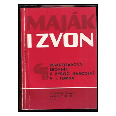 Maják i zvon: repertoárový sborník k výročí narození V. I. Lenina (1979, Středočeské krajské kul