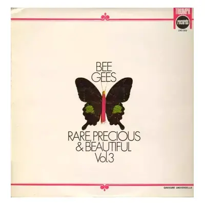 Rare, Precious & Beautiful Vol. 3 : Gu Vinyl - Bee Gees (Triumph Records (3))