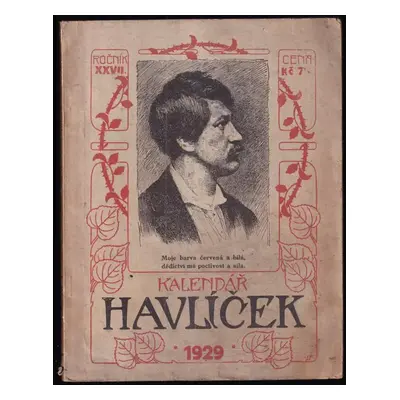 Kalendář Havlíček s přílohou zábavně poučnou na rok 1929 : Ročník XXVII (1928, Z.Ú.S.J.U. v repu