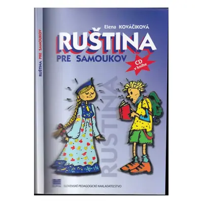 Ruština pre samoukov - Elena Kováčiková (2014, Slovenské pedagogické nakladatel'stvo)