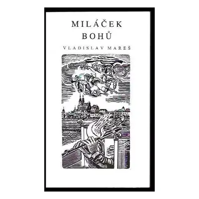 Miláček bohů : o zapomenutém brandýském virtuosovi Antonínu Paladiovi (1798-1813) - Vladislav Ma