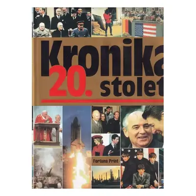 Kronika 20. století - Karl-Friedrich Warner (2000, Fortuna Print)