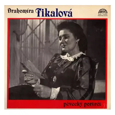 Pěvecký Portrét - Drahomíra Tikalová (1990, Supraphon)